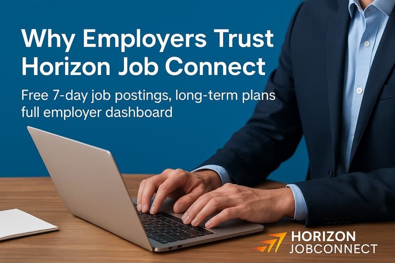 Why Employers Trust Horizon Job Connect: A Smarter Way to Hire in Canada